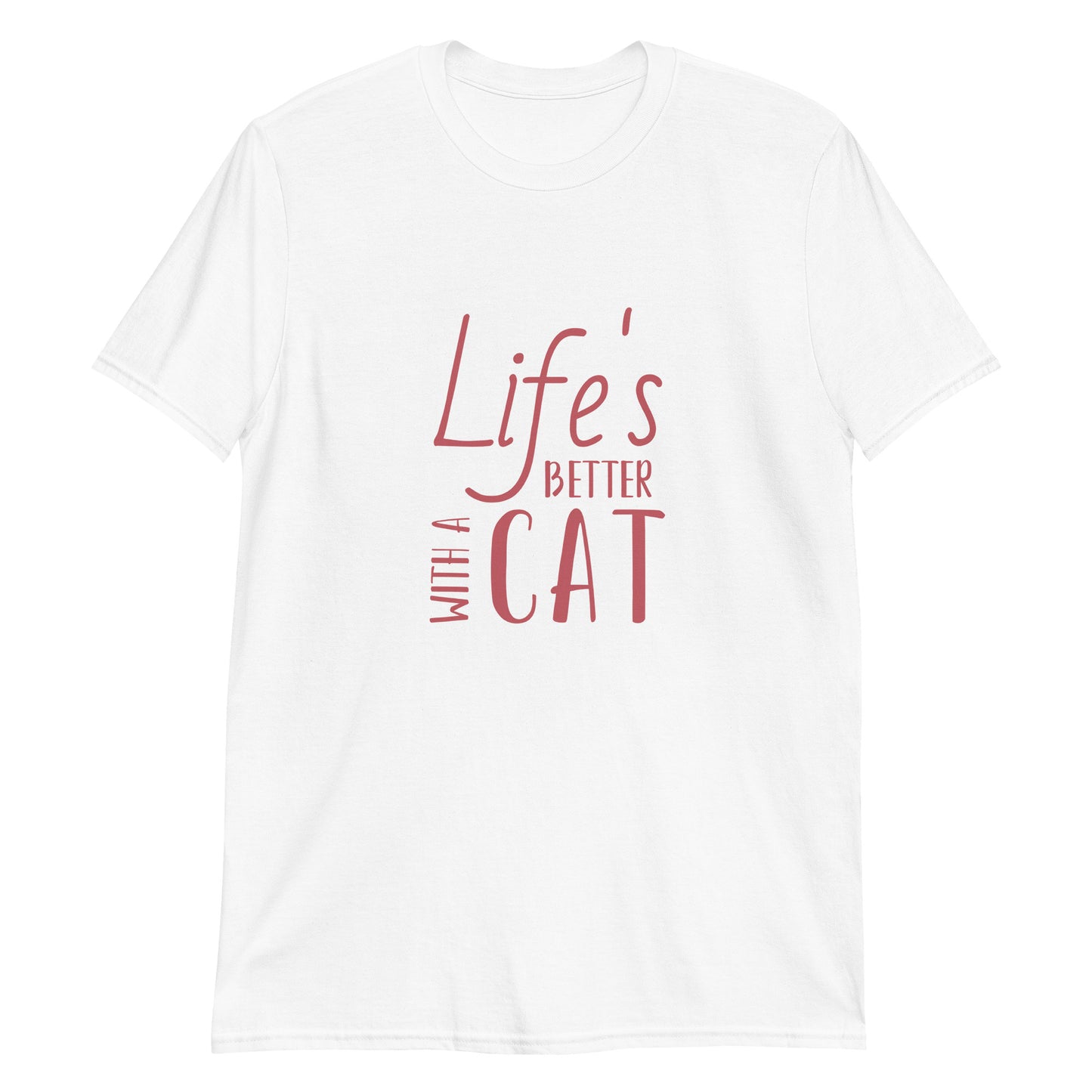 Life's better with a cat t-paita